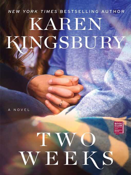 Title details for Two Weeks by Karen Kingsbury - Wait list